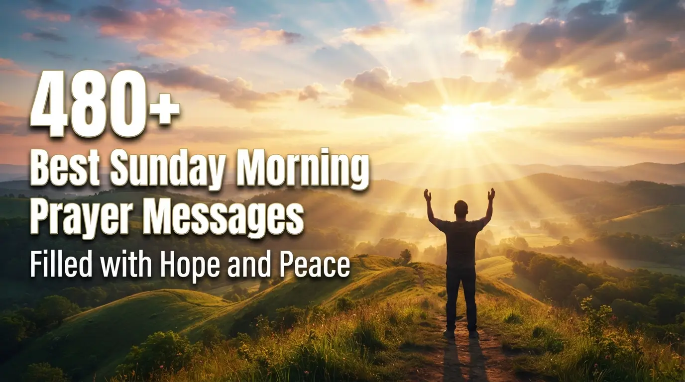 480+ Best Sunday Morning Prayer Messages Filled with Hope and Peace