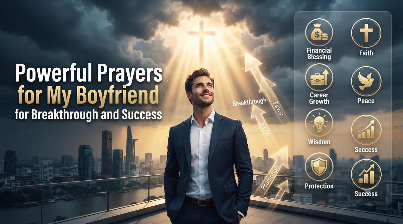 Powerful Prayers for My Boyfriend for Breakthrough and Success