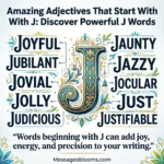 Amazing Adjectives That Start With J: Discover Powerful J Words
